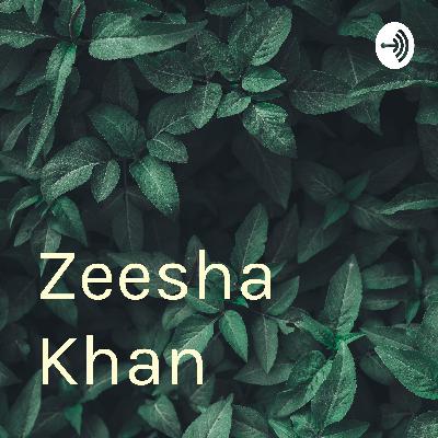 Zeesha Khan  (Trailer)