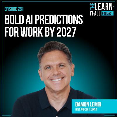 281. Bold AI Predictions for Work by 2027 | Damon Lembi