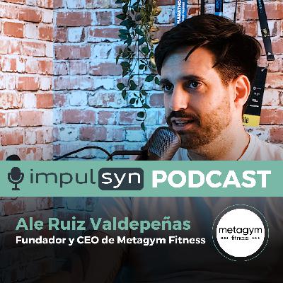 Factores CLAVE para crear Gimnasios de Éxito - Ale Ruiz, CEO y Fundador de Metagym Fitness