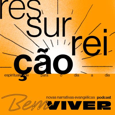 Ressurreição #009 BEM VIVER