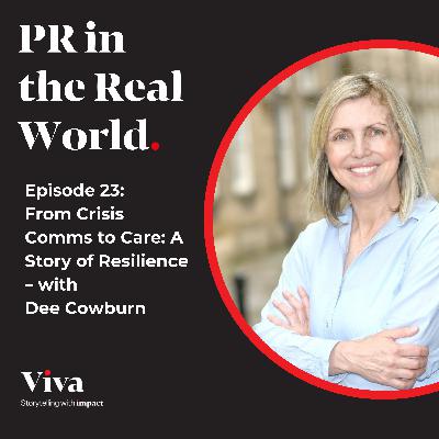 From Crisis Comms to Care: A Story of Resilience – with  Dee Cowburn