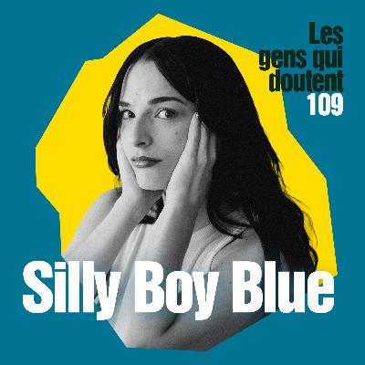 Silly Boy Blue : « J’ai passé trop de temps à penser au futur »
