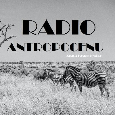 Lód, klimat i zaraza | Radio Antropocenu #6