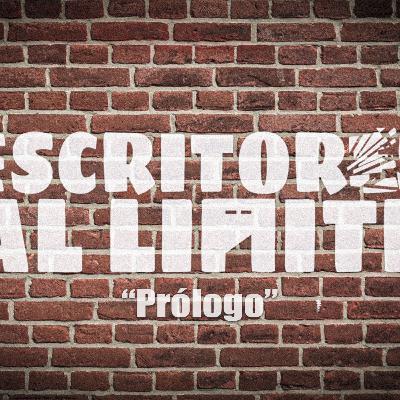 Episodio 00 - Escritores el Límite