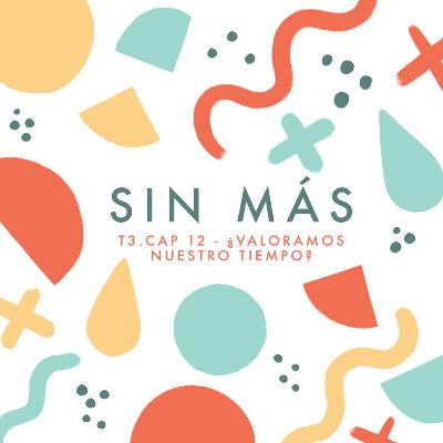 ¿Valoramos nuestro tiempo?