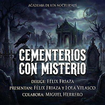 5x16 - Cementerios con Misterio - Santi García, E. Romero, Ángel Benítez, J. Manuel Márquez, J. Manuel Frías, J. Romero