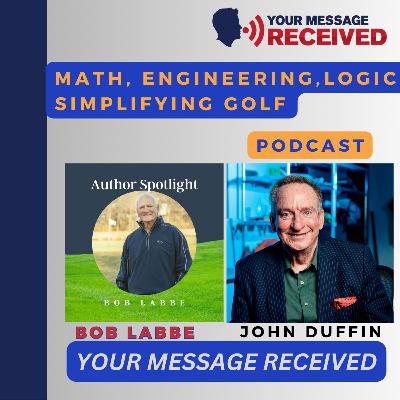 MATH, Engineering, Logic, FUN- Simplifying Golf: Bob Labbe MATH, Engineering, Logic, FUN- Simplifying Golf: Bob Labbe