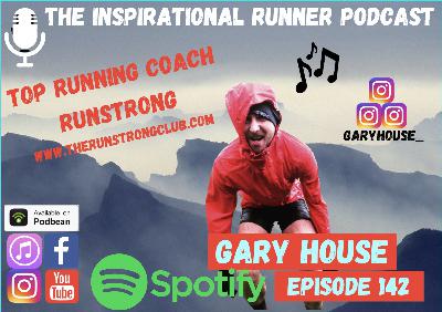 Episode #142 Gary House Run Strong Coaching Insta Ultra Lad