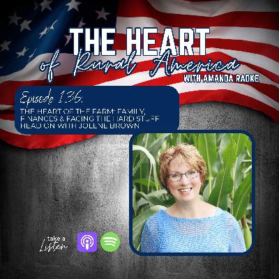The Heart of the Farm: Family, Finances & Facing the Hard Stuff Head On with Jolene Brown