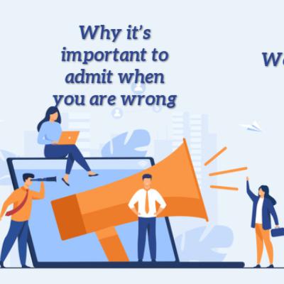 Why it’s important to admit when you are wrong