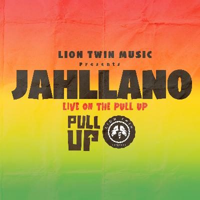 Jahllano (Live on The Pul Up)