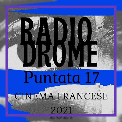 Cinema francese 2021 - Puntata 17