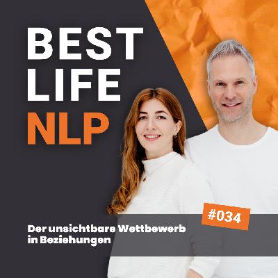 #34 Der unsichtbare Wettbewerb in Beziehungen