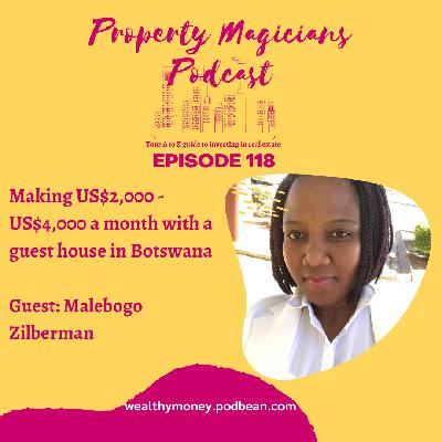 Episode 118: Making US$2,000 - US$4,000 a month with a guest house in Botswana