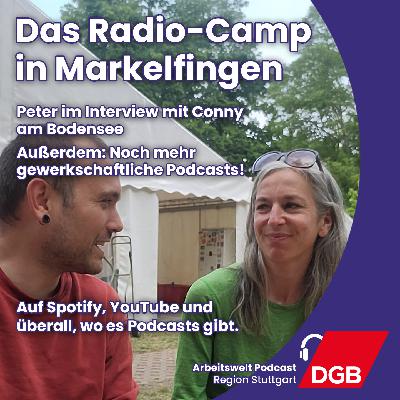 Das Radio-Campin Markelfingen - Plus: Mehr Gewerkschaftspodcasts