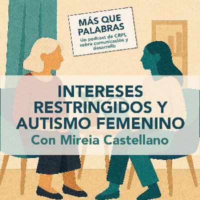 Intereses restringidos y autismo femenino