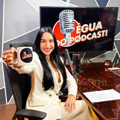 ÉGUA DO PODCAST # 168 AGATHA BARRA ( VEREADORA DE BELÉM )