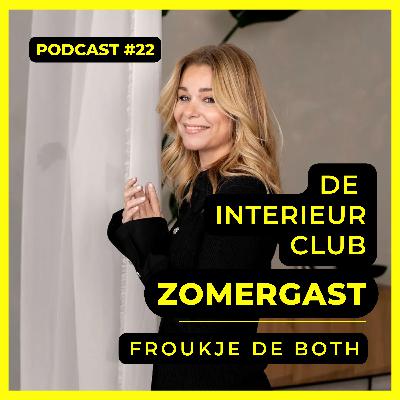 #22: Froukje de Both - De Interieur Club Zomergasten #22: Froukje de Both - De Interieur Club Zomergasten