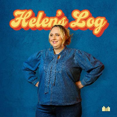 Introducing… Helen's Log