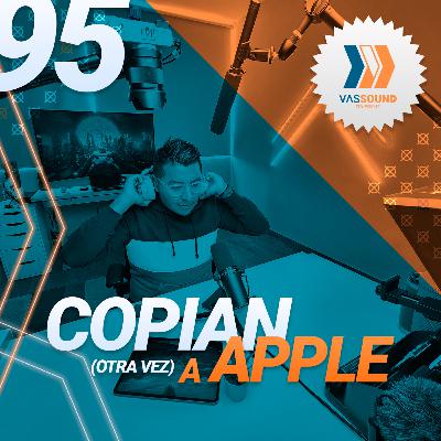 95: Samsung le terminó copiando a Apple (Otra vez) 😰