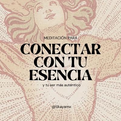 Meditación para: Conectar con tu esencia