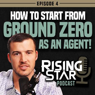 How To Start From Ground Zero As An Insurance Agent! (Rising Star Podcast Ep. 4)
