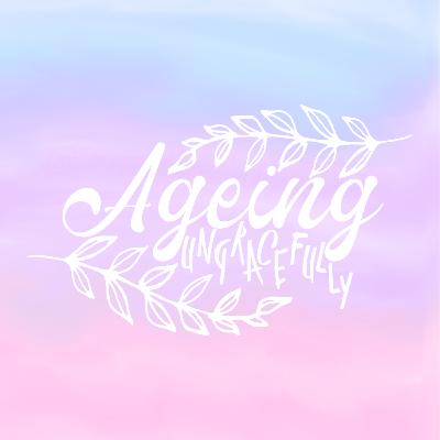 Ep 45- A New Year of Ageing Ungracefully