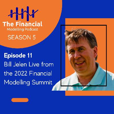 Bill Jelen Live from the 2022 Financial Modelling Summit
