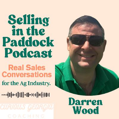 Ep 15 - From Seedlings to Strategy: The Numbers-Driven Sales Mindset with Darren Wood, Bayer Vegetables ANZ