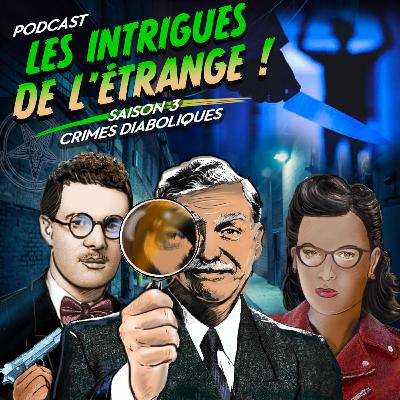 Saison 3 - Episode 1 : Crimes diaboliques
