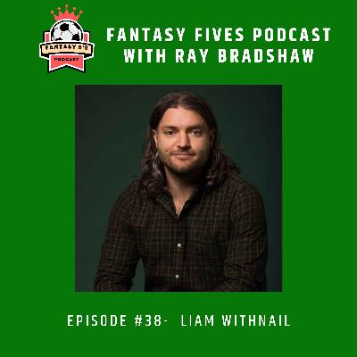 Episode 38 : Liam Withnail