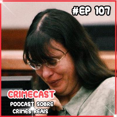 🎙️ EP 107! O Caso Andrea Yates - Quem Era Michael Woronieki (Final) 🎙️ EP 107! O Caso Andrea Yates - Quem Era Michael Woronieki (Final)