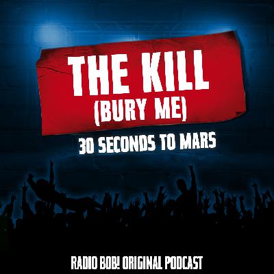 "The Kill (Bury me)" von 30 Seconds to Mars