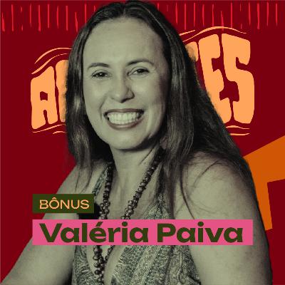 [ENTREVISTA] Valéria Paiva (PA)