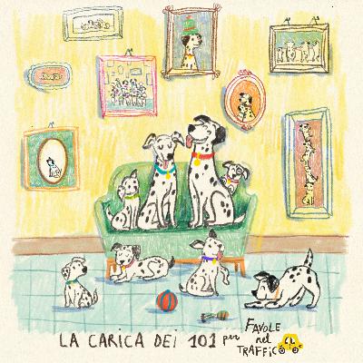 La carica dei 101 🐾 - Favole classiche raccontate da Favole nel traffico