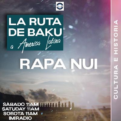 #21 Rapa Nui, un poco de historia y cultura