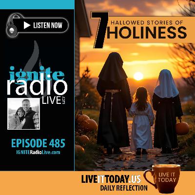 7 Hallowed Stories of Holiness (Ep. 485) 7 Hallowed Stories of Holiness (Ep. 485)