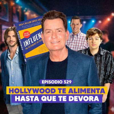 Ep. 529 - Charlie Sheen: El Ídolo Que Se Devoró a Sí Mismo