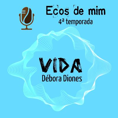 15 - Vida - parceria com Débora Diones
