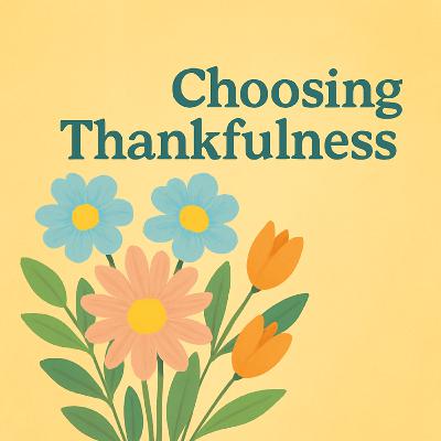 Choosing Thankfulness
