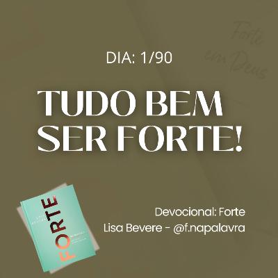 TUDO BEM SER FORTE / Devocional Forte