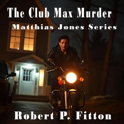 The Club Max Murder by Robert P. Fitton MP3