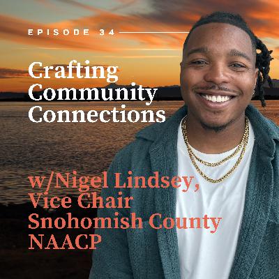 Crafting Community Connections w/Nigel Lindsey Crafting Community Connections w/Nigel Lindsey