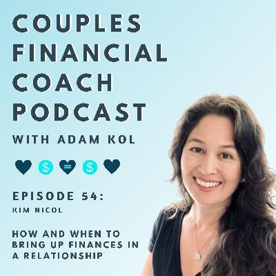 Episode 54 - How And When To Bring Up Finances In A Relationship Episode 54 - How And When To Bring Up Finances In A Relationship