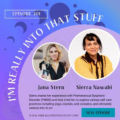 0301 - Medical Marijuana, Crystals & AI Art with Sierra