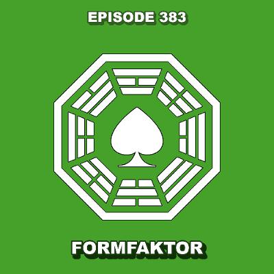 Episode 383 - Formfaktor Episode 383 - Formfaktor