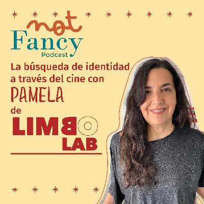 T5 E1: LIMBO LAB: La búsqueda de identidad a través del cine con Pamela Pequeño