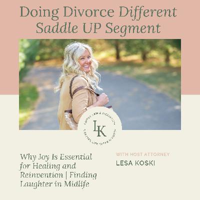 Why Joy Is Essential for Healing and Reinvention | Finding Laughter in Midlife