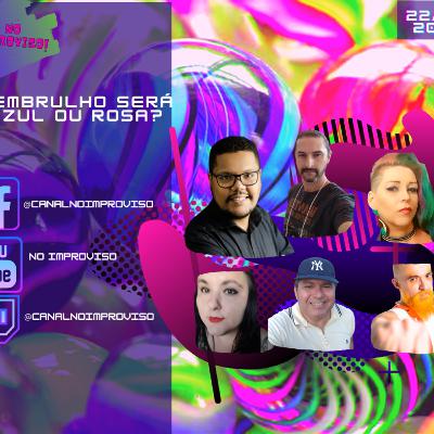No Improviso - O Embrulho será Azul ou Rosa? No Improviso - O Embrulho será Azul ou Rosa?