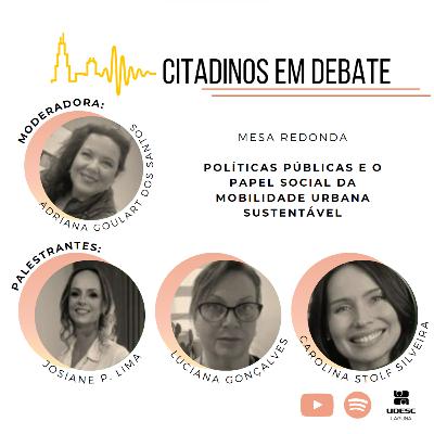 Citadinos em Debate em: Políticas Públicas e o Papel Social da Mobilidade Urbana Sustentável